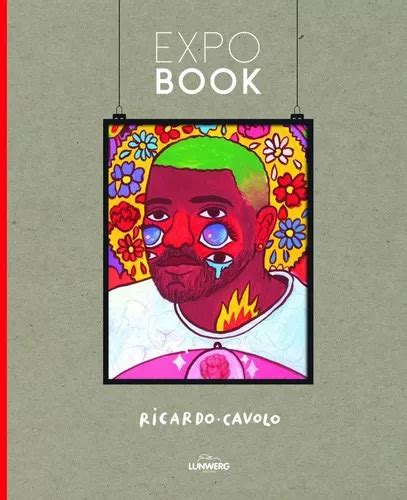 Expo Book Ricardo Cavolo De Cavolo Ricardo Editorial Lunwerg Editores Tapa Blanda En