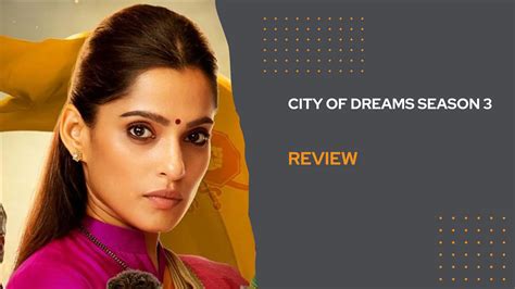 City Of Dreams Season 3 Review The Political Drama Is Struggling To Find New Ways To Deliver