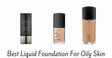Best Foundation Makeup For Oily Skin Photos