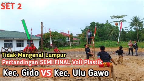 Semi Final Voli Plastik Nias Gido Vs Ulu Gawo Pertahanan Runtuh