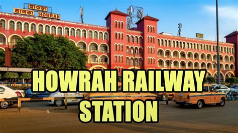 Kolkata Railway Stationhowrah Railway Station West Bengal Howrah