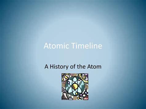 Ppt Atomic Timeline Powerpoint Presentation Free Download Id2266151