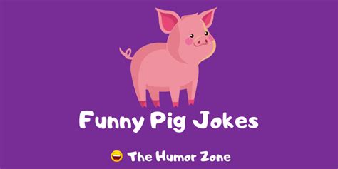 30 Funny Pig Jokes And Puns The Humor Zone