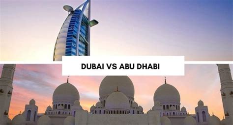 Abu Dhabi Vs Dubai Which Is The Better Place To Visit In 2022