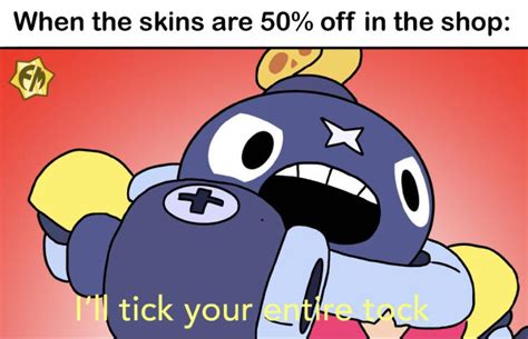 Tick Meme Template Also Wooo 50 Off Skins Rbrawlstars