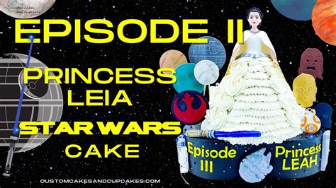 star wars galaxy princess leia cake part ii how to tier and make fondant theme toppers
