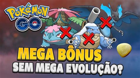 Como conseguir o BÔNUS da Mega Evolução sem uma Mega Evolução Pokémon GO YouTube