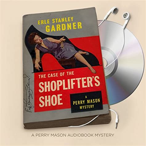 The Case Of The Shoplifters Shoe By Erle Stanley Gardner Audiobook