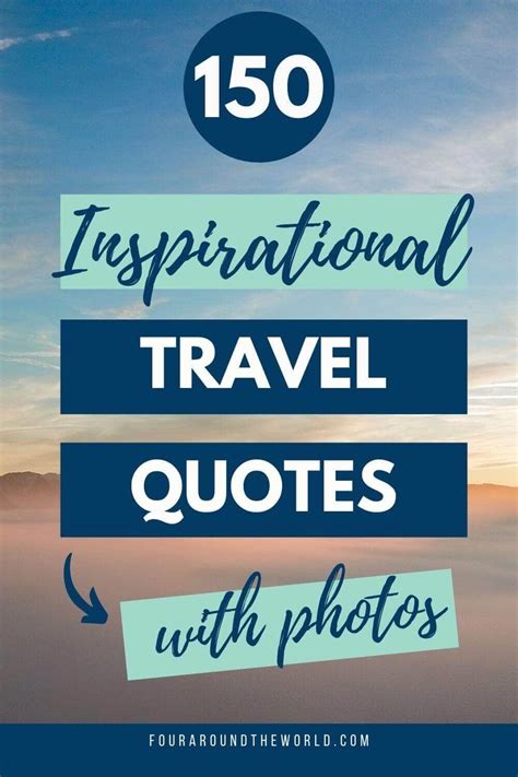 150 Inspirational Travel Quotes And Captions With Photos To Fuel Your