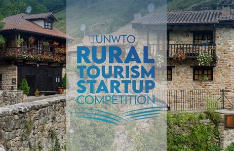 La Omt Organiza Una Competición Para Startups De Turismo Rural Rrhh