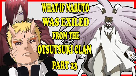 What If Naruto Was Exiled From The Otsutsuki Clan Part 23 Youtube