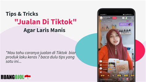 Cara Agar Jualan Di Tiktok Laris Manis Ternyata Ini Rahasianya