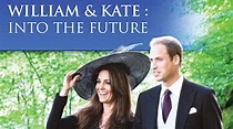 William and Kate: Into the Future (2011) - Amazon Prime Video | Flixable