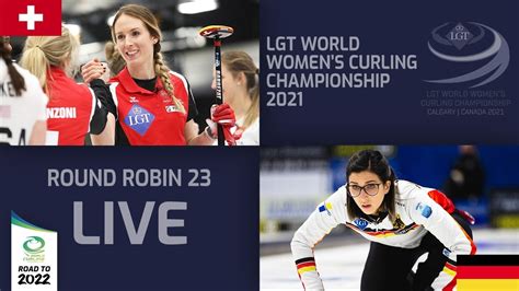 Switzerland V Germany Round Robin Lgt World Womens Curling
