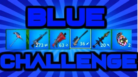 Blue Weapons Challenge Only Youtube