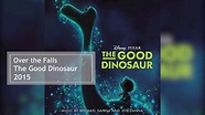 Over the Falls | The Good Dinosaur Soundtrack | Mychael Danna & Jeff ...