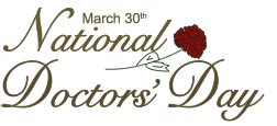 The national doctors' day is a day celebrated to recognize the contributions of physicians to individual lives and communities. NATIONAL DOCTORS' DAY 2018