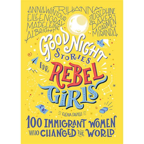 good night stories for rebel girls 100 immigrant women hardback book rebel girls