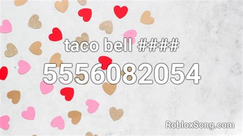 Taco Bell Roblox Id Roblox Music Codes