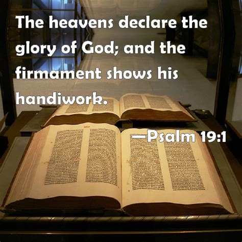 Psalm 191 The Heavens Declare The Glory Of God And The Firmament