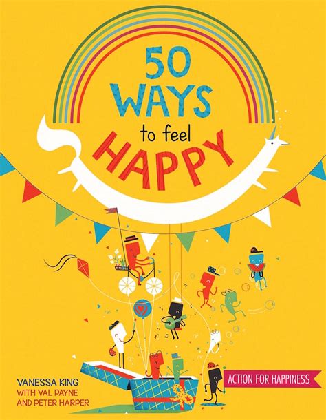 50 Ways To Feel Happy Fun Activities And Ideas To Build Your Happiness