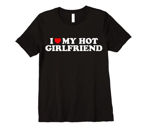 trending i love my hot girlfriend i heart my hot girlfriend t shirts tees design