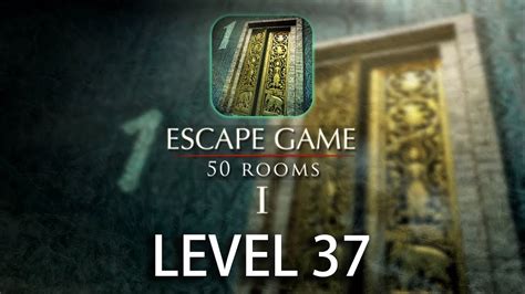 Escape Game 50 Rooms 1 Level 37 Walkthrough Solution Guide Youtube