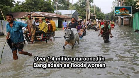 Over 1 4 Million Marooned In Bangladesh As Floods Worsen Bangladesh News Youtube