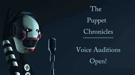 Fnaf Sfm The Puppet Chronicles Voice Auditions Open Youtube