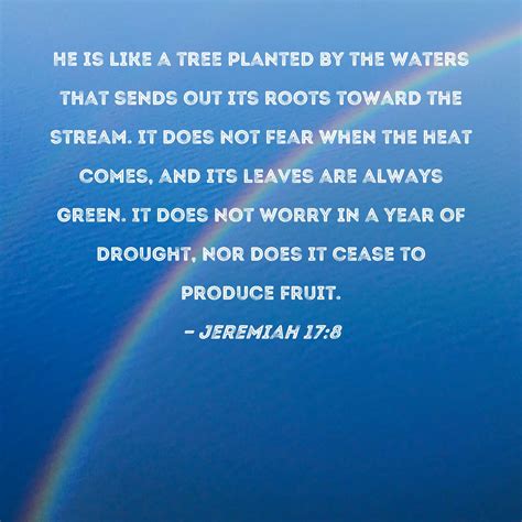 Jeremiah 17 8 He Is Like A Tree Planted By The Waters That Sends Out