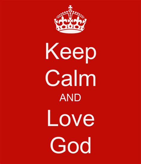 Keep Calm And Love God Poster Thaiscsm Keep Calm O Matic