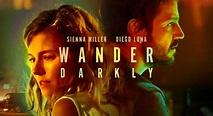 Wander Darkly - Trailer y dónde ver la película con Diego Luna