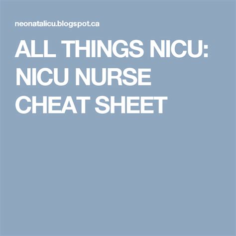 All Things Nicu Nicu Nurse Cheat Sheet Nicu Nursing Quotes Nicu