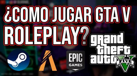 Tutorial ¿como Jugar Gta V Roleplay Epic Fivem Steam Dovux Life Español Youtube