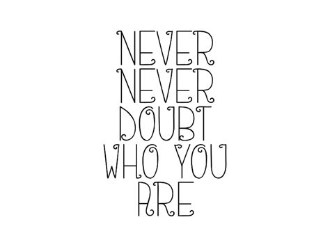 Never Never Doubt Who You Are Graphic By Dudley Lawrence · Creative Fabrica