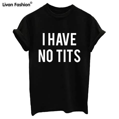 I Have No Tits Women S Printed Funny Letter Short Sleeves Clothes T Shirts Cotton Tees O Neck
