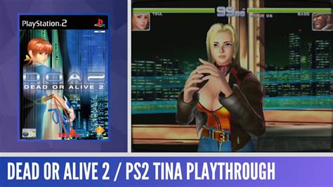 Dead Or Alive 2 2000 Ps2 Gameplay Tina Armstrong Arcade Mode Playthrough Youtube