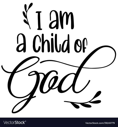 I Am A Child Of God Inspirational Quotes Vector Image