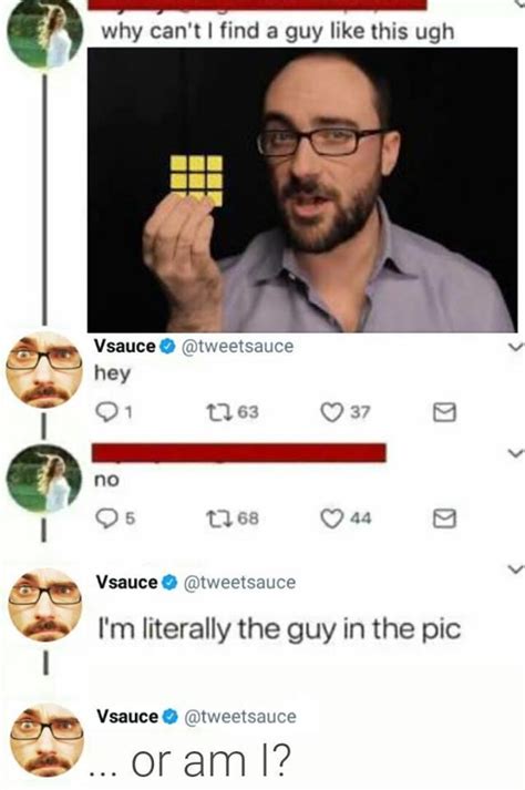 Vsauce Michael Stevens I M Literally The Guy In The Pic Know Your Meme