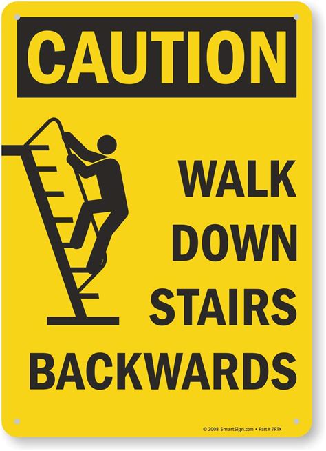 Smartsigncaution Walk Down Stairs Backwards With Graphic Aluminum
