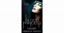 Blood Princess (Blood Empire, #1) by Rebecca Piercey