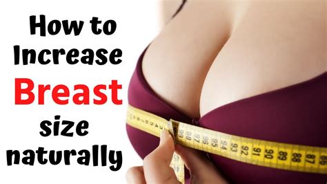 how to increase breast size naturally youtube