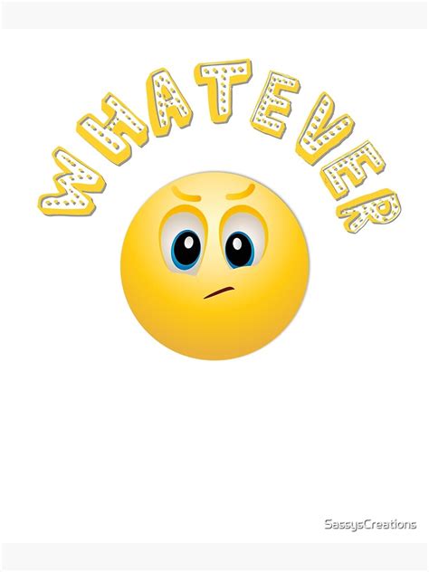 Whatever Emoji Poster By Sassyscreations Redbubble