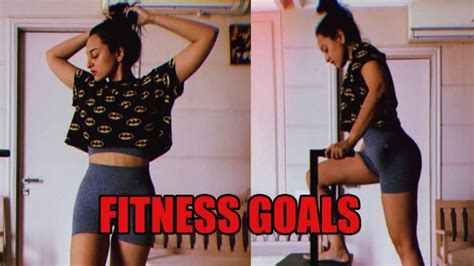 Sonakshi Sinha Gives Major Fitness Goals Check Workout Pictures Iwmbuzz
