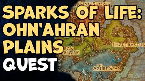 Sparks Of Life Ohnahran Plains Wow Quest Youtube