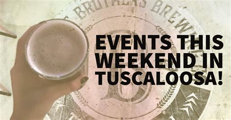 Tap Into A Great Weekend In Tuscaloosa Visit Tuscaloosa