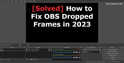 Solved How To Fix Obs Dropped Frames In 2023