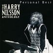 Personal Best: The Harry Nilsson Anthology - Compilation by Harry ...