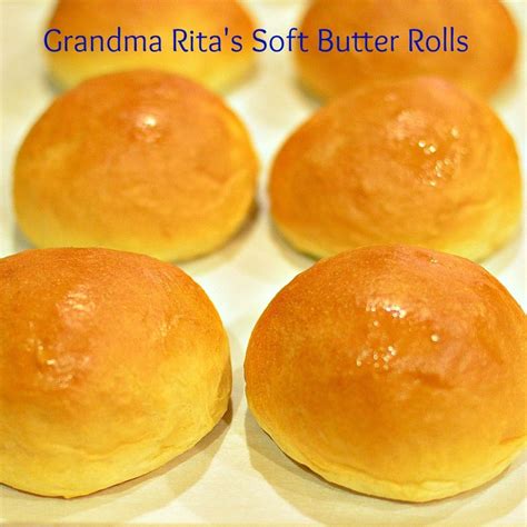 Grandma Ritas Soft Butter Rolls Butter Roll Butter Roll Recipe Recipes