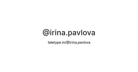 irina pavlova — teletype